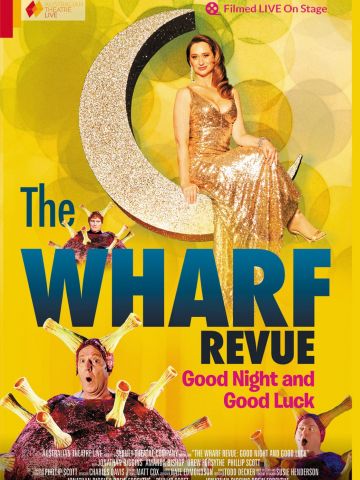 Wharf Revue Good Night and Good Luck