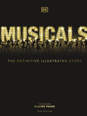 MUSICALS - THE DEFINITIVE ILLUSTRATED STORY