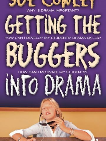 Getting the Buggers into Drama