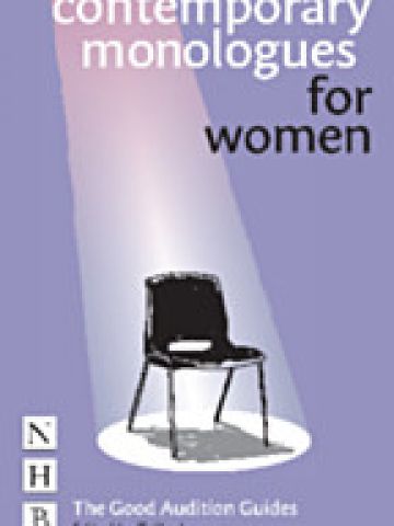 CONTEMPORARY MONOLOGUES FOR WOMEN - GOOD AUDITION GUIDES