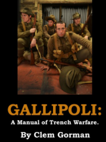 GALLIPOLI: A MANUAL OF TRENCH WARFARE