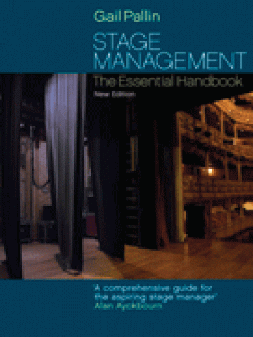STAGE MANAGEMENT - THE ESSENTIAL HANDBOOK