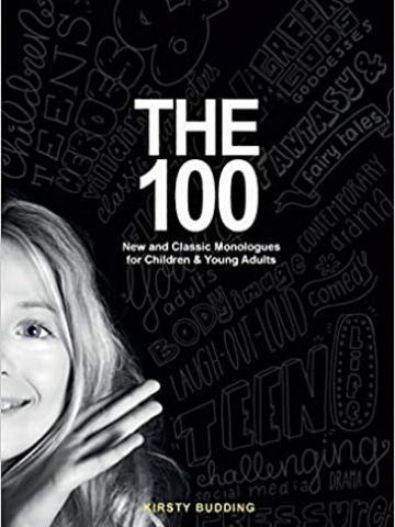 THE 100: NEW and CLASSIC MONOLOGUES for CHILDREN & YOUND ADULTS