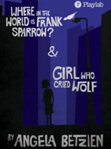 WHERE IN THE WORLD IS FRANK SPARROW & THE GIRL WHO CRIED WOLF