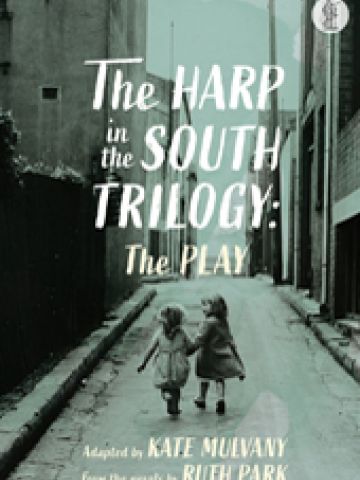 THE HARP IN THE SOUTH TRILOGY: THE PLAY