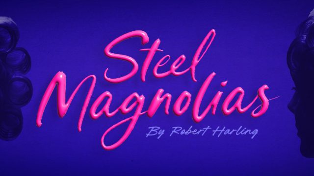 Steel Magnolias