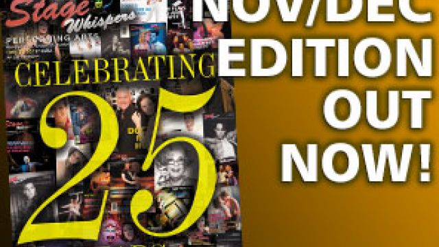 STAGE WHISPERS MAGAZINE: NOVEMBER / DECEMBER 2016 25th ANNIVERSARY EDITION OUT NOW!!!