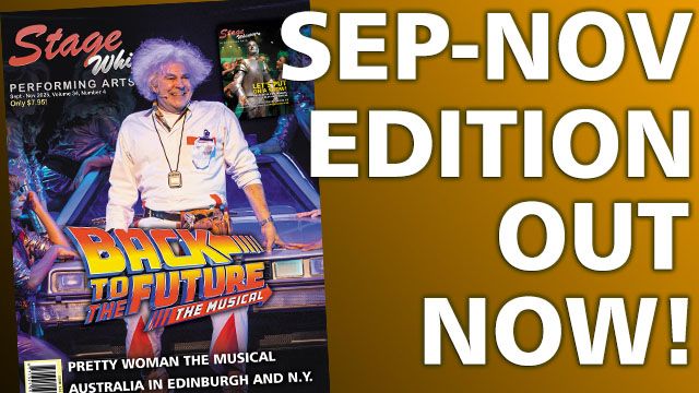 STAGE WHISPERS MAGAZINE: SEPTEMBER OCTOBER NOVEMBER 2025 EDITION OUT NOW!!!