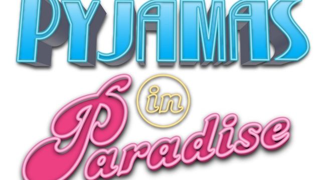 Pyjamas in Paradise