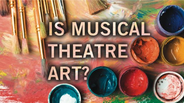 Is Musical Theatre Art?
