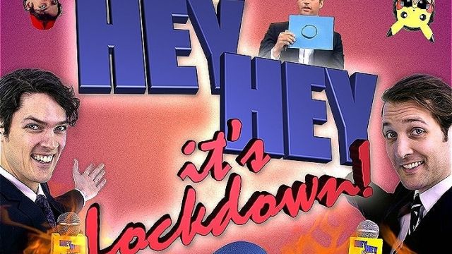 Hey, Hey, It’s Lockdown