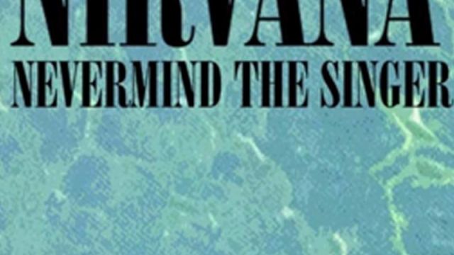 Nirvana – Nevermind the Singer