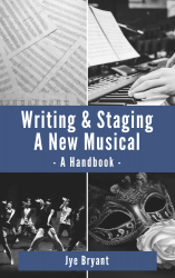 Writing & Staging A New Musical