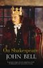 On Shakespeare by John Bell