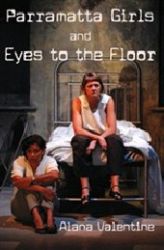 Parramatta Girls & Eyes to the Floor; 2 Plays